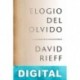 Elogio del olvido David Rieff