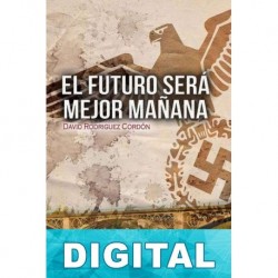 El futuro será mejor mañana David Rodríguez Cordón