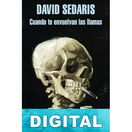 Cuando te envuelvan las llamas David Sedaris