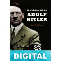 El último día de Adolf Hitler David Solar