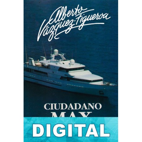 Ciudadano MAX… Alberto Vázquez-Figueroa