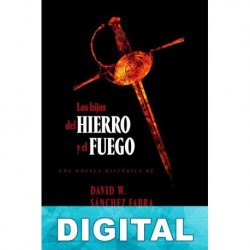 Los hijos del hierro y el fuego David W. Sánchez Fabra