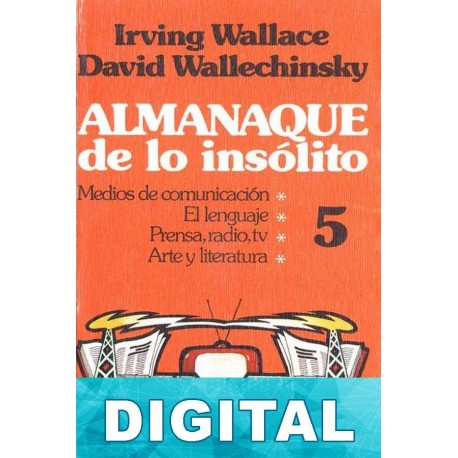 Almanaque de lo insólito 5 David Wallechinsky & Irving Wallace