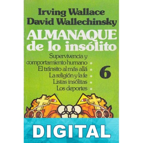 Almanaque de lo insólito 6 David Wallechinsky & Irving Wallace