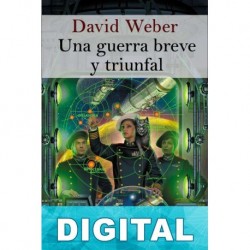 Una guerra breve y triunfal David Weber