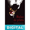Balas de plata David Wellington