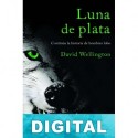 Luna de plata David Wellington