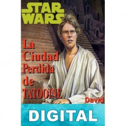 La ciudad perdida de Tatooine David West Reynolds