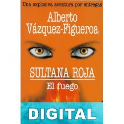 El fuego Alberto Vázquez-Figueroa