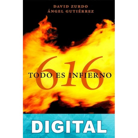 616. Todo es infierno David Zurdo & Ángel Gutiérrez