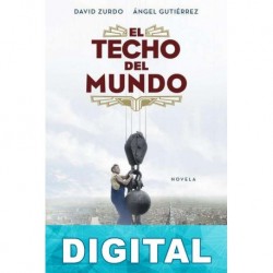El techo del mundo David Zurdo & Ángel Gutiérrez