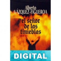 El señor de las tinieblas Alberto Vázquez-Figueroa