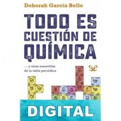 Todo es cuestión de química Deborah García Bello