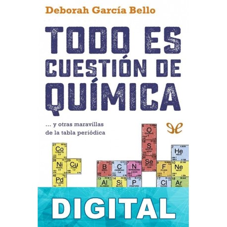 Todo es cuestión de química Deborah García Bello