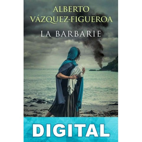 La barbarie Alberto Vázquez-Figueroa