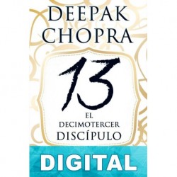 El decimotercer discípulo Deepak Chopra
