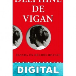 Basada en hechos reales Delphine de Vigan