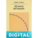 El metro del mundo Denis Guedj