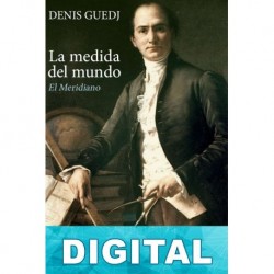 La medida del mundo Denis Guedj