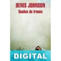 Sueños de trenes Denis Johnson