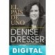 El país de uno Denise Dresser