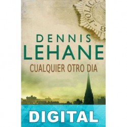 Cualquier otro día Dennis Lehane