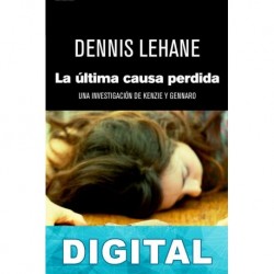 La última causa perdida Dennis Lehane