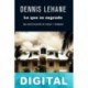 Lo que es sagrado Dennis Lehane