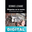 Plegarias en la noche Dennis Lehane