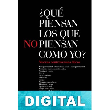 ¿Qué piensan los que no piensan como yo? Diana Cohen Agrest