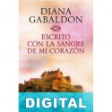 Escrito con la sangre de mi corazón Diana Gabaldon