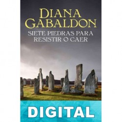 Siete piedras para resistir o caer Diana Gabaldon