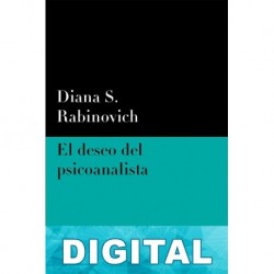 El deseo del psicoanalista Diana S. Rabinovich