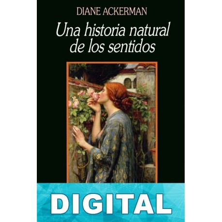 Una historia natural de los sentidos Diane Ackerman