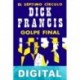 Golpe final Dick Francis