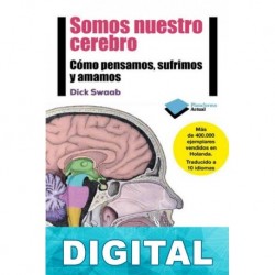 Somos nuestro cerebro Dick Swaab