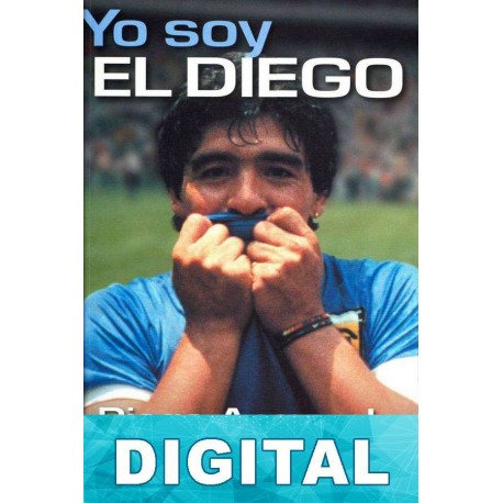 Yo soy el Diego Diego Armando Maradona