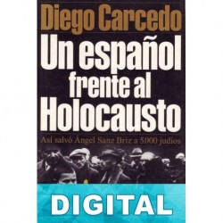 Un español frente al holocausto Diego Carcedo