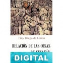 Relación de las cosas de Yucatán Diego de Landa
