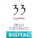 33 - La profecía Diego Fortunato