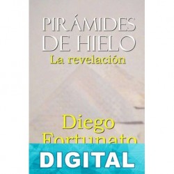 Pirámides de hielo. La revelación Diego Fortunato
