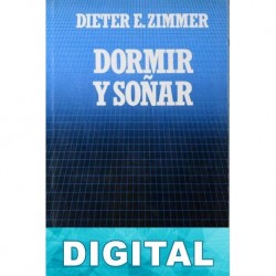 Dormir y soñar Dieter E. Zimmer