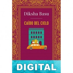 Caído del cielo Diksha Basu
