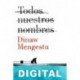 Todos nuestros nombres Dinaw Mengestu