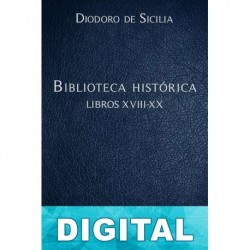 Biblioteca historica Libros XVIII-XX Diodoro de Sicilia