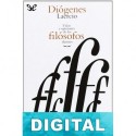 Vidas y opiniones de los filósofos ilustres Diógenes Laercio