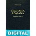 Historia romana. Libros XLVI-XLIX (B. C. Gredos) Dion Casio
