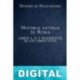 Historia antigua de Roma Libros X, XI y fragmentos de los libros XII-XX Dionisio de Halicarnaso