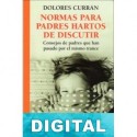 Normas para padres hartos de discutir Dolores Curran