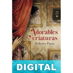 Adorables criaturas Dolores Payás